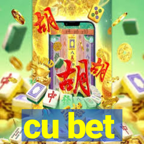 cu bet