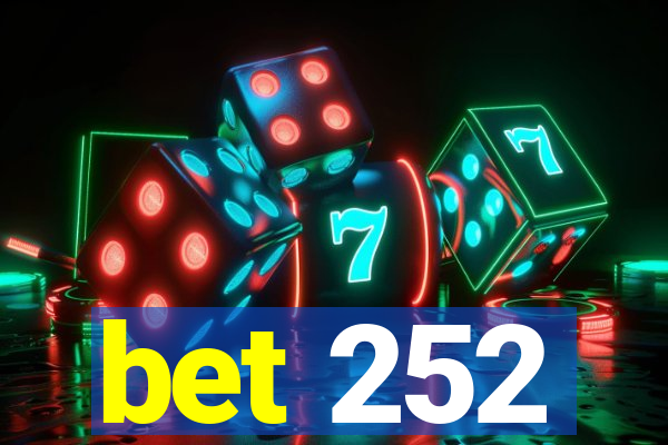 bet 252