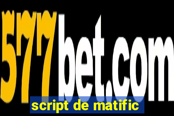 script de matific