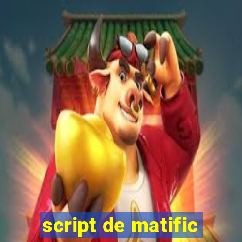 script de matific