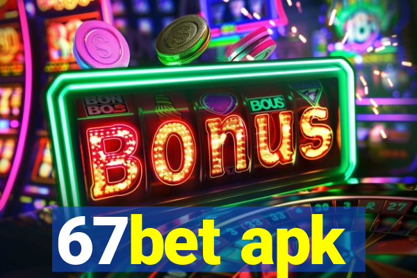 67bet apk