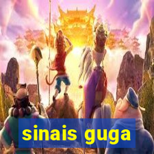 sinais guga