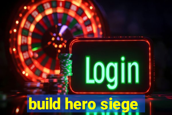 build hero siege