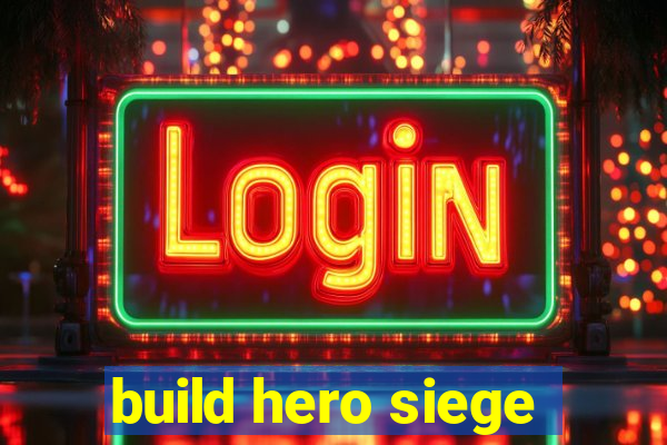 build hero siege