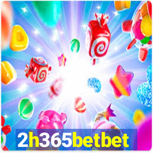 2h365betbet