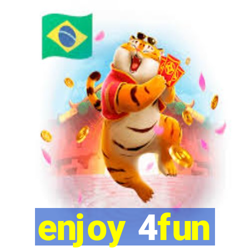 enjoy 4fun