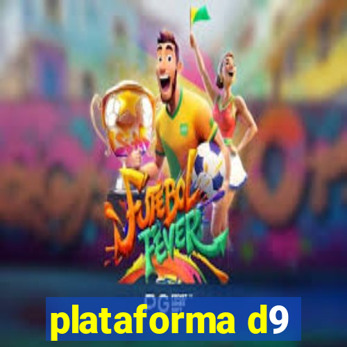 plataforma d9