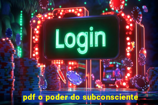 pdf o poder do subconsciente