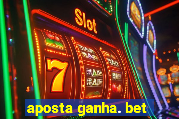 aposta ganha. bet