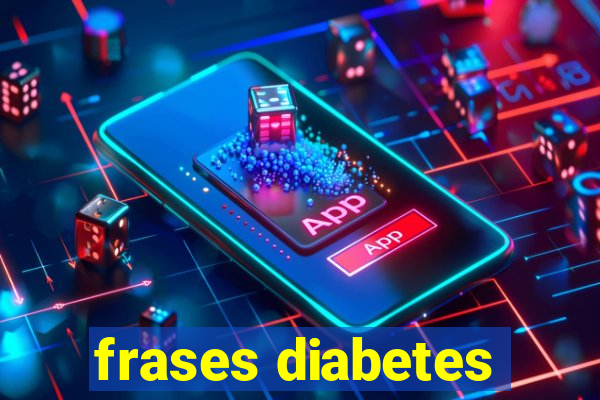 frases diabetes