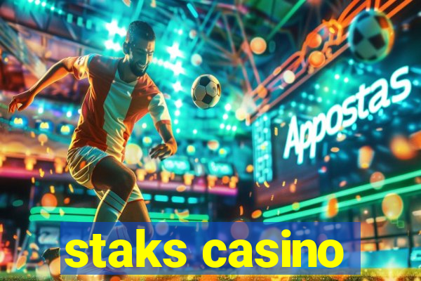 staks casino