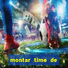 montar time de futebol online