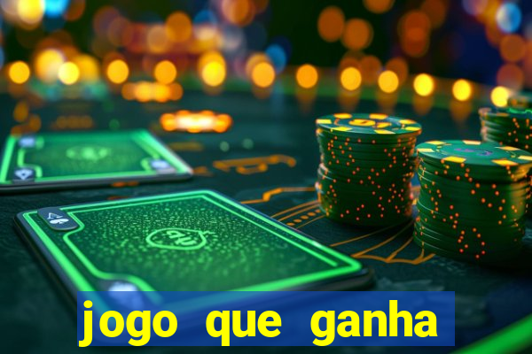 jogo que ganha dinheiro ao se cadastrar