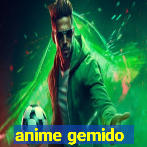 anime gemido