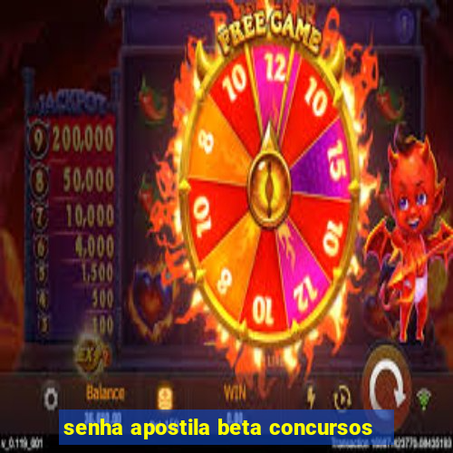 senha apostila beta concursos