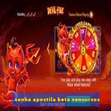 senha apostila beta concursos