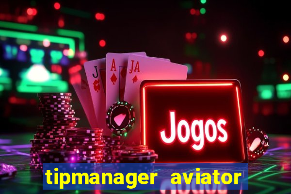 tipmanager aviator aposta 1