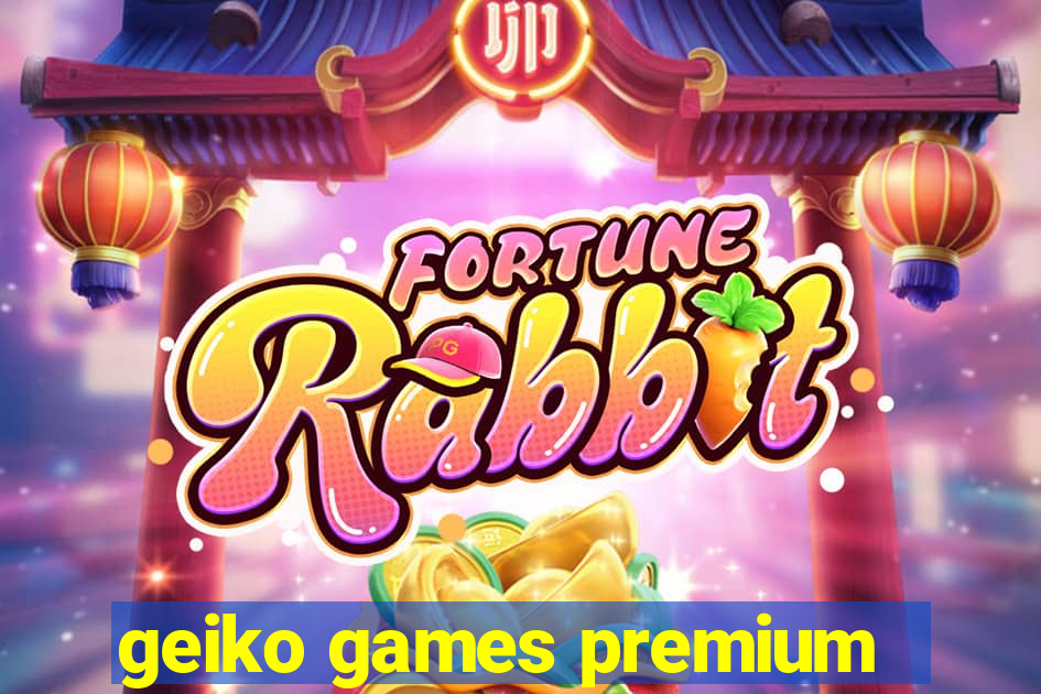 geiko games premium