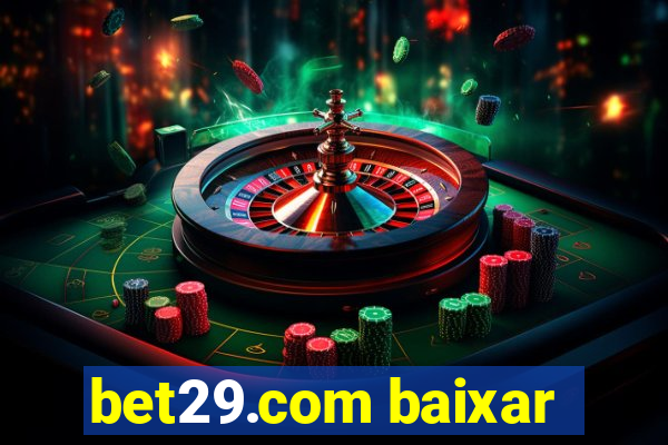 bet29.com baixar