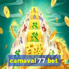 carnaval 77 bet