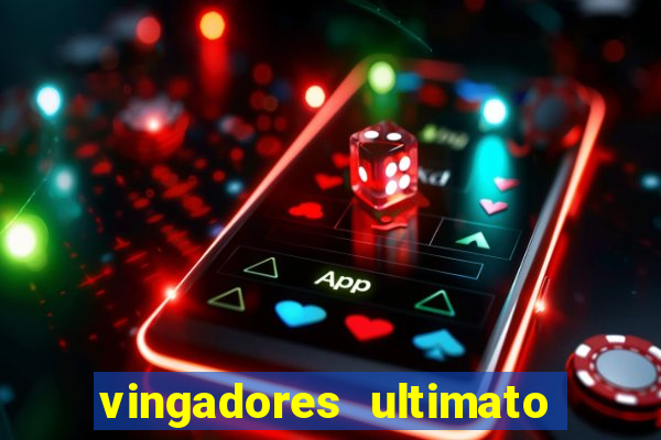 vingadores ultimato google drive