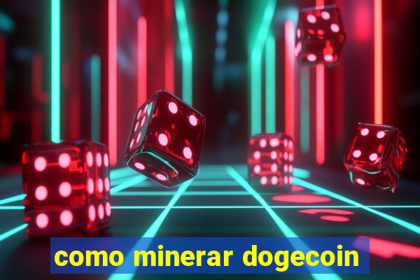 como minerar dogecoin