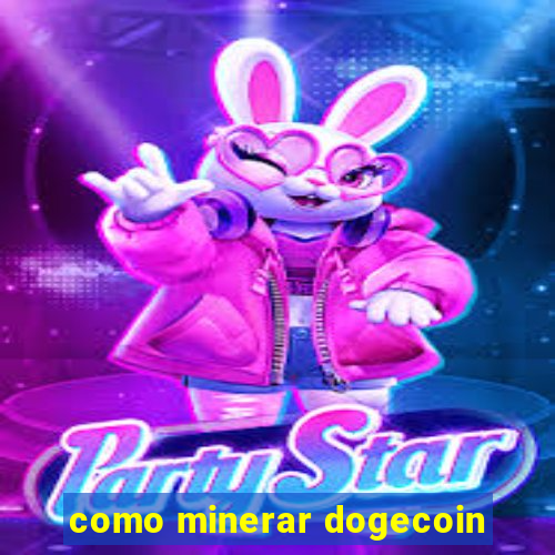 como minerar dogecoin