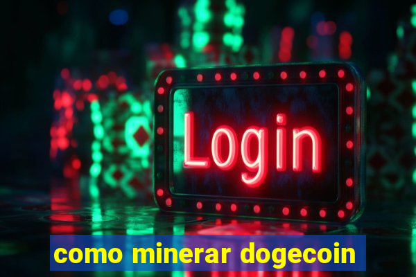 como minerar dogecoin