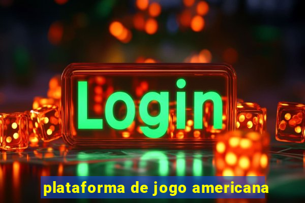 plataforma de jogo americana