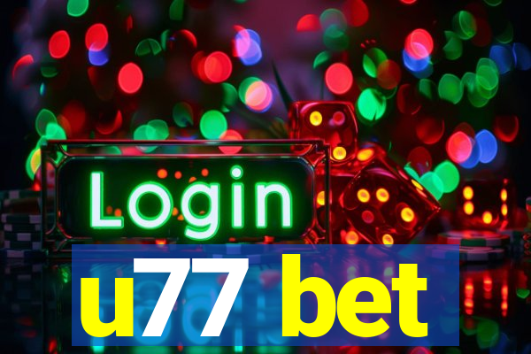 u77 bet