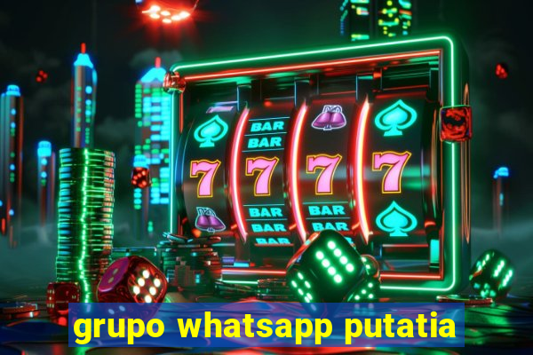 grupo whatsapp putatia