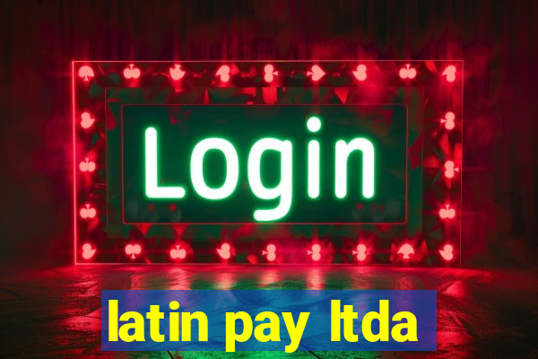 latin pay ltda