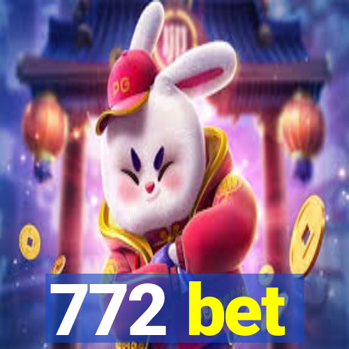 772 bet