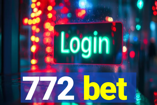 772 bet