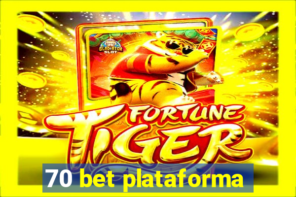 70 bet plataforma