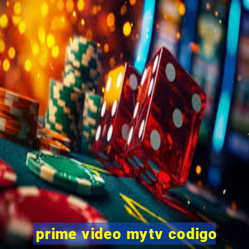 prime video mytv codigo