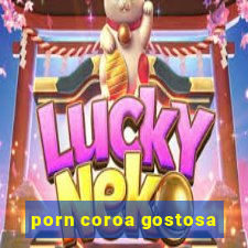 porn coroa gostosa