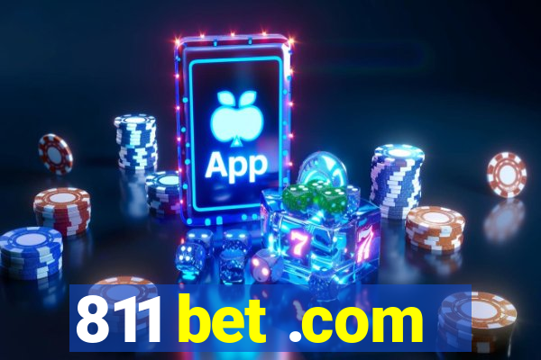 811 bet .com