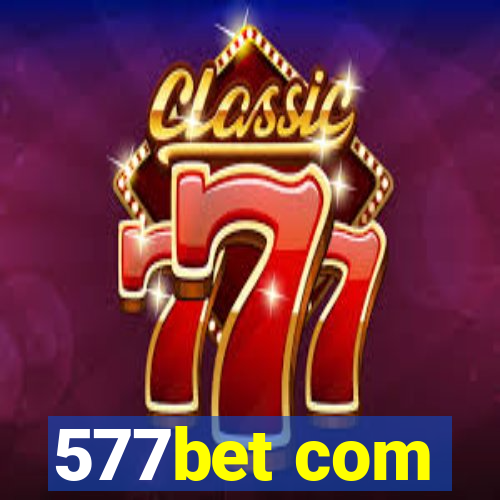 577bet com