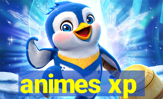 animes xp