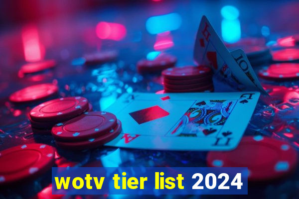 wotv tier list 2024