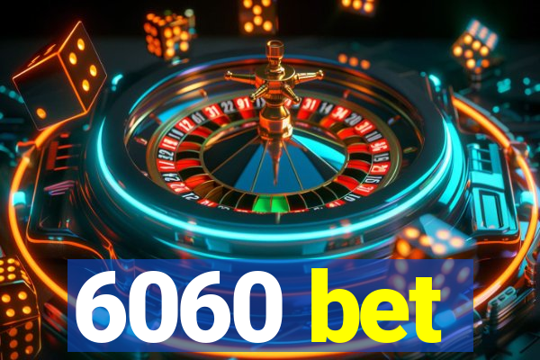 6060 bet