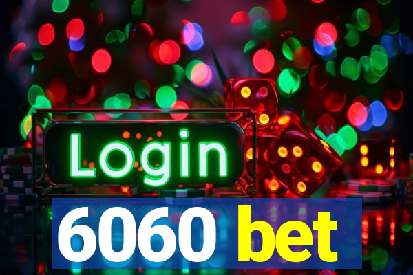 6060 bet