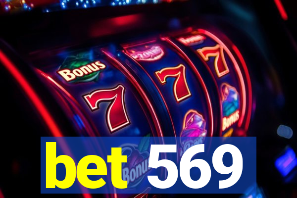 bet 569