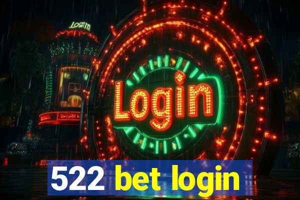 522 bet login