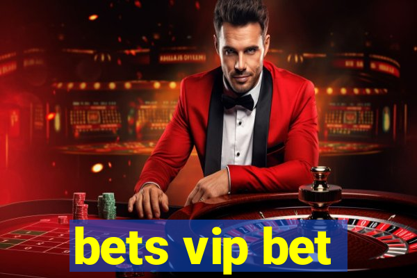 bets vip bet