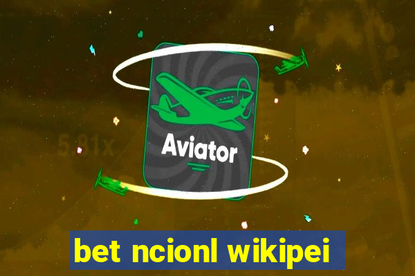 bet ncionl wikipei