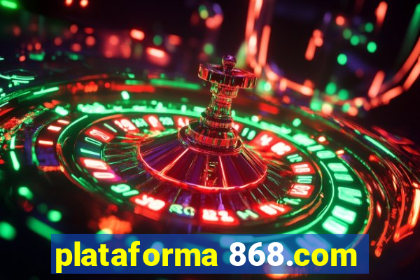 plataforma 868.com