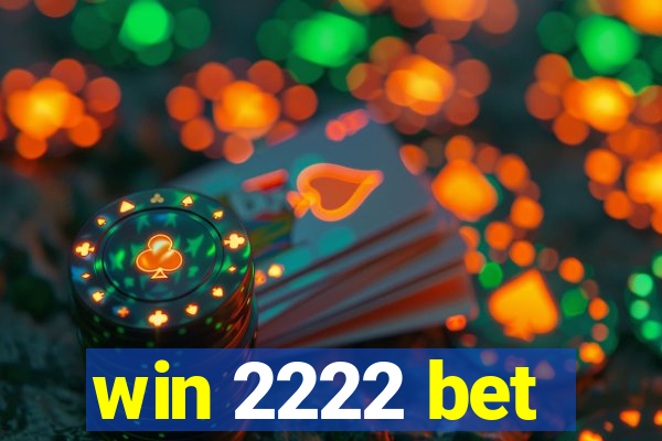 win 2222 bet