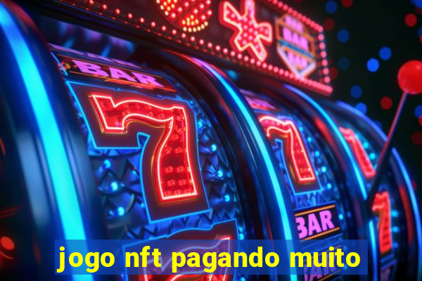 jogo nft pagando muito